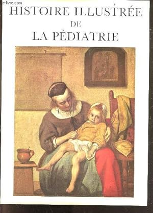 Seller image for Histoire illustree de la pediatrie - tome premier for sale by Le-Livre