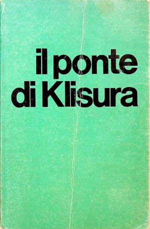 Imagen del vendedor de Il ponte di Klisura: i carristi italiani in Albania: 1940 - 1941.: Testimonianze fra cronaca e storia; 77. a la venta por Studio Bibliografico Adige