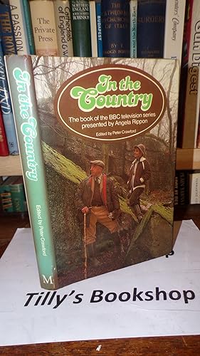 In the Country (The book of the BBC TV series presented by Angela Rippon)