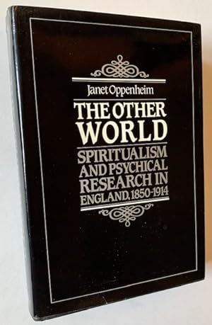 Imagen del vendedor de The Other World: Spiritualism and Psychical Research in England, 1850-1914 a la venta por APPLEDORE BOOKS, ABAA