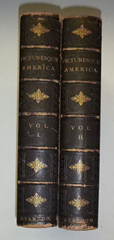 Picturesque America. A Delineation by Pen and Pencil. Two volumes. First editions.