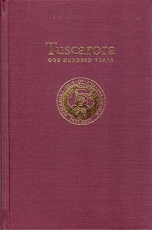 Tuscarora Club: One Hundred Years 1901-2001