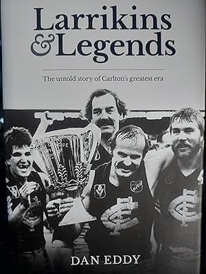 Seller image for Larrikins & Legends : The untold story of Carlton's greatest era for sale by Bookies books