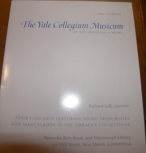 Seller image for The Yale Collegium Musicum. Four Concerts Featuring Music From Books And Manuscripts In The Library's Collections. for sale by Wittenborn Art Books