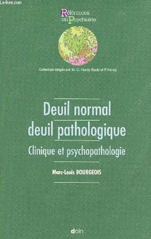 Seller image for Deuil normal deuil pathologique clinique et psychopathologie - Collection Rfrences en psychiatrie. for sale by Le-Livre
