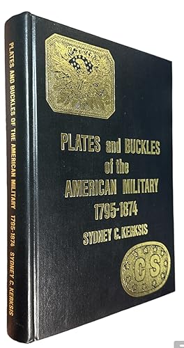 Image du vendeur pour Plates and Buckles of the American Military 1795-1874 mis en vente par First Coast Books