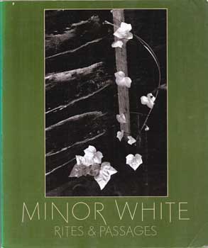Imagen del vendedor de Minor White: Rites & Passages, his photographs accompanied by excerpts from his diaries and letters 1978. a la venta por Wittenborn Art Books