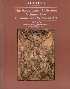 The Rous Lench Collection, Volume 2, Furniiture and Works of Art. July 3-4 & 7, 1986. Sale #s 549...