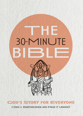 Seller image for The 30-Minute Bible: God's Story for Everyone (Paperback or Softback) for sale by BargainBookStores