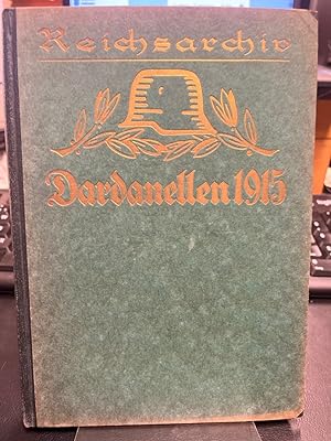 Der Kampf um die Dardanellen 1915. (= Schlachten des Weltkrieges Band 16).