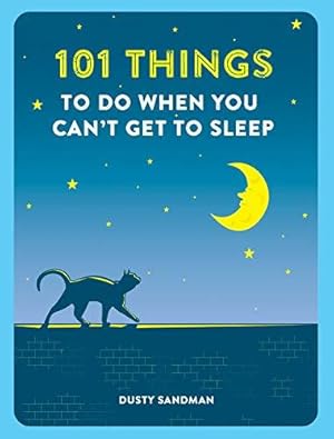 Bild des Verkufers fr 101 Things to do When You Can't Get to Sleep zum Verkauf von WeBuyBooks
