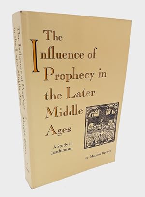 Bild des Verkufers fr The Influence of Prophecy in the Later Middle Ages. A Study in Joachimism. zum Verkauf von Occulte Buchhandlung "Inveha"