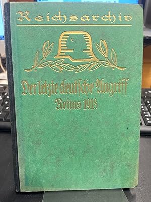 Der letzte deutsche Angriff. Reims 1918. (= Schlachten des Weltkrieges Band 34).