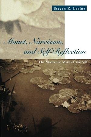 Bild des Verkufers fr Monet, Narcissus, and Self-Reflection: The Modernist Myth of the Self zum Verkauf von WeBuyBooks