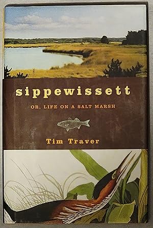 Sippewissett Or, Life on a Salt Marsh