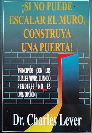 Seller image for Si No Puede Escalar El Muro, Construya Una Puerta! (Spanish Edition) for sale by Von Kickblanc
