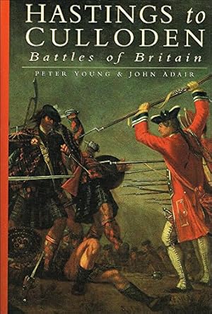 Bild des Verkufers fr Hastings to Culloden: Battles of Britain zum Verkauf von WeBuyBooks