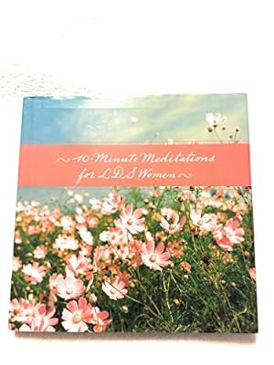 Imagen del vendedor de 10-Minute Meditations for LDS Women a la venta por -OnTimeBooks-