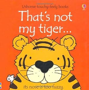 Bild des Verkufers fr That's not my tiger. zum Verkauf von WeBuyBooks 2