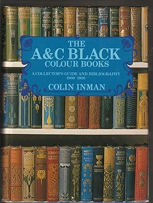 The A & C Black Colour Books: A Collector's Guide and Bibliography, 1900-1930