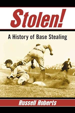 Immagine del venditore per Stolen! : A History of Base Stealing venduto da GreatBookPricesUK
