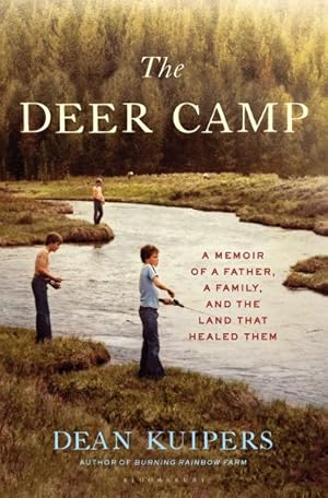 Seller image for Deer Camp : A Memoir of a Father, a Family, and the Land That Healed Them for sale by GreatBookPrices