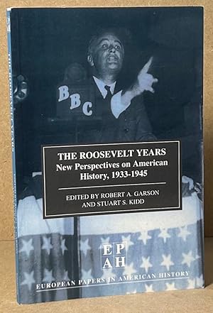 Bild des Verkufers fr The Roosevelt Years _ New Perspectives on American History, 1933-1945 zum Verkauf von San Francisco Book Company