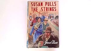 Seller image for SUSAN PULLS THE STRINGS for sale by Goldstone Rare Books