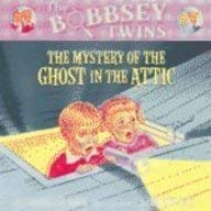 Bild des Verkufers fr The Mystery of the Ghost in the Attic (Bobbsey Twins, 1) zum Verkauf von -OnTimeBooks-
