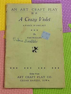 A Crazy Violet: A Farce In One Act