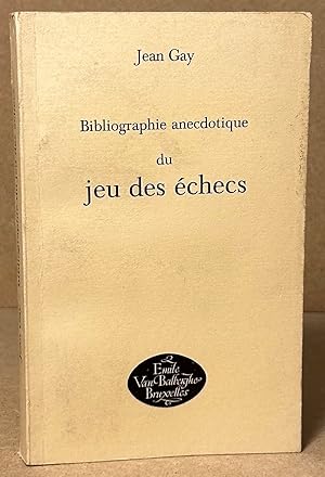 Bibliographie Anecdotique du Jeu des Echecs