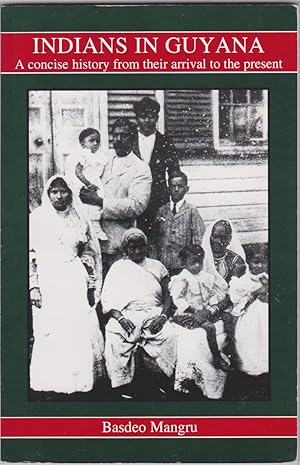 Seller image for Indians in Guyana: A Concise History from Their Arrival to the Present for sale by Books of the World