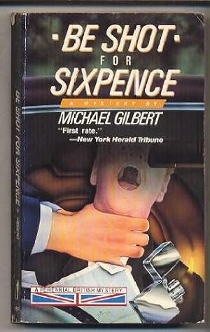 Immagine del venditore per Be Shot for Sixpence: A Perennial British Mystery venduto da -OnTimeBooks-