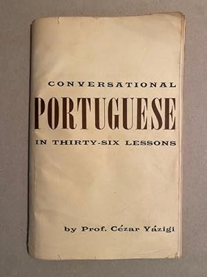 CONVERSATIONAL PORTUGUESE in Thirty-Six Lessons