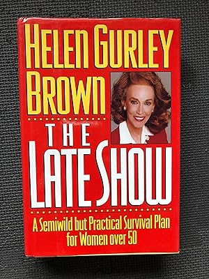 Seller image for The Late Show: A Semiwild but Practical Survival Plan for Women over 50 for sale by Cragsmoor Books