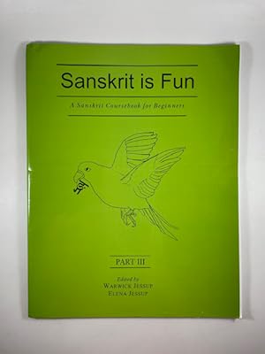 Seller image for Sanskrit is Fun ~ Sanskrit Course Book for Beginners: Part III for sale by BookEnds Bookstore & Curiosities