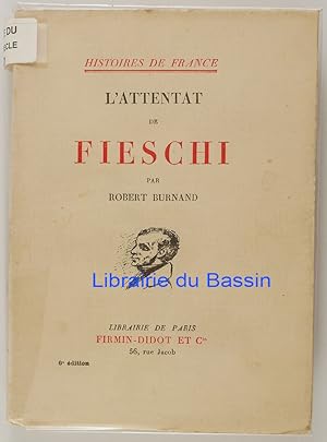 Imagen del vendedor de L'attentat de Fieschi a la venta por Librairie du Bassin