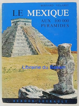 Immagine del venditore per Le Mexique aux 100000 pyramides venduto da Librairie du Bassin