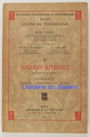 Seller image for Leons de toxicologie Tome IX Toxiques minraux Premire partie Gnralits arsenic, antimoine, or, tain for sale by Librairie du Bassin