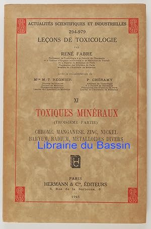 Seller image for Leons de toxicologie Tome XI Toxiques minraux Troisime partie Chrome, manganse, zinc, nickel, baryum, radium, mtalloides divers for sale by Librairie du Bassin