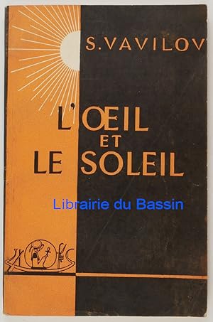 Imagen del vendedor de L'oeil et le soleil (La lumire, le Soleil et la vue) a la venta por Librairie du Bassin