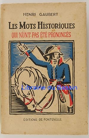 Seller image for Les mots historiques qui n'ont pas t prononcs for sale by Librairie du Bassin