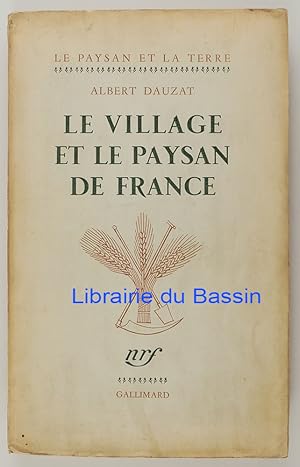 Imagen del vendedor de Le village et le paysan de France a la venta por Librairie du Bassin