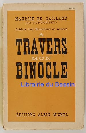 Image du vendeur pour Cahier d'un Mercenaire de Lettres A travers mon binocle mis en vente par Librairie du Bassin