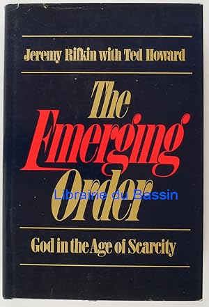 Seller image for The Emerging Order God in the Age of Scarcity for sale by Librairie du Bassin