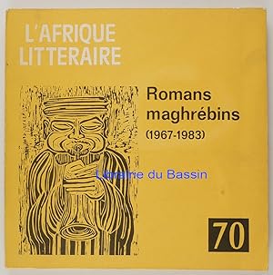 Bild des Verkufers fr L'Afrique littraire n70 Romans maghrbins (1967-1983) Un regain de vigueur zum Verkauf von Librairie du Bassin