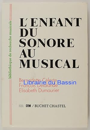 Bild des Verkufers fr L'enfant du sonore au musical zum Verkauf von Librairie du Bassin