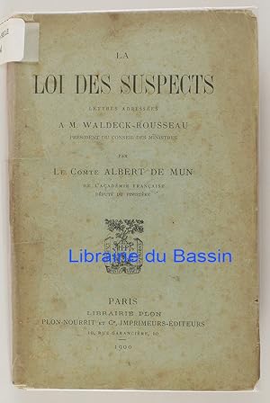 Imagen del vendedor de La loi des suspects Lettres adresses  M. Waldeck-Rousseau a la venta por Librairie du Bassin