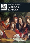 Bild des Verkufers fr La msica barroca. Msica en Europa occidental, 1580-1750 zum Verkauf von Agapea Libros