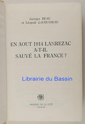 En Août 1914 Lanrezac a-t-il sauvé la France ?